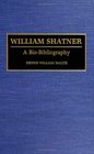 William Shatner A BioBibliography