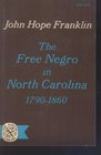 Free Negro in North Carolina 17901860