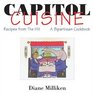 Capitol Cuisine Recipes from the Hill  A Bipartisan Cookbook