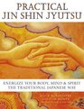 Practical Jin Shin Jyutsu Energize Your Body Mind and Spirit the Traditional Japanese Way