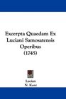 Excerpta Quaedam Ex Luciani Samosatensis Operibus