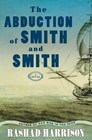 The Abduction of Smith and Smith A Novel