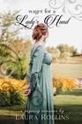 Wager for a Lady's Hand A Lockhart Sweet Regency Romance