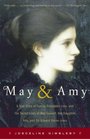 May and Amy  A True Story of Family Forbidden Love and the Secret Lives of May Gaskell Her Daughter Amy and Sir Edward BurneJones