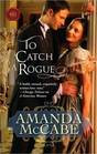 To Catch a Rogue (Harlequin Historical Series)