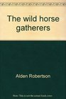 The wild horse gatherers