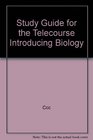 Study Guide for the Telecourse Introducing Biology