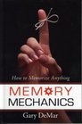 Memory Mechanics How to Memorize Anything