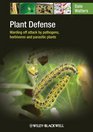 Plant Defense Warding off attack by pathogens herbivores and parasitic plants