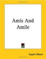 Amis And Amile