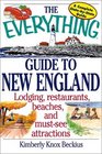 The Everything Guide to New England Lodging Restaurants Beaches and MustSee Attractions