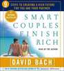 Smart Couples Finish Rich : Nine Steps to Creating a Rich Future For You and Your Partner (Audio CD) (Abridged)