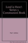 Lord is Here Series 3 Communion Book