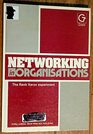 Networking in Organizations The Rank Xerox Experiment