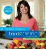 The New Holly Clegg Trim  Terrific Cookbook