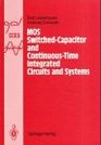 MOS SwitchedCapacitor and ContinuousTime Integrated Circuits and Systems Analysis and Design