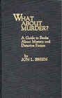 What About Murder  A Guide To Books About Mystery And Detective Fiction