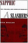 Sapphic Slashers Sex Violence and American Modernity