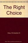 Right Choice a Complete Guide to Evaluating