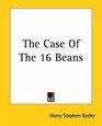 The Case Of The 16 Beans