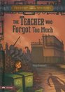 The Teacher Who Forgot Too Much (Field Trip Mysteries)
