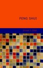 Feng Shui Or The Rudiments of Natural Science in China