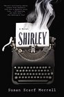 Shirley A Novel