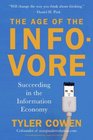 The Age of the Infovore Succeeding in the Information Economy