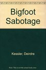 Bigfoot Sabotage