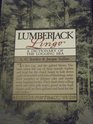 Lumberjack Lingo A Dictionary of the Logging Era