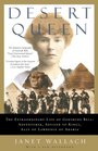 Desert Queen The Extraordinary Life of Gertrude Bell Adventurer Adviser to Kings Ally of Lawrence of Arabia