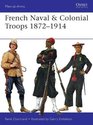 French Naval  Colonial Troops 18721914