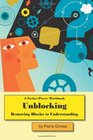Unblocking Removing Blocks to Understanding