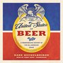 The United States of Beer A Regional History of the AllAmerican Drink