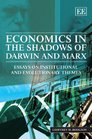 Economics in the Shadows of Darwin and Marx Essays on Institutional and Evolutionary Themes