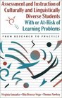 Assessment and Instruction of Culturally and Linguistically Diverse Students with or AtRisk of Learning Problems From Research to Practice