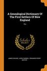 A Genealogical Dictionary Of The First Settlers Of New England Sz