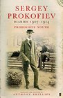 Sergey Prokofiev Diaries 19071914 Prodigious Youth