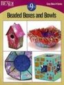 Beaded Boxes and Bowls: 9 Projects (Easy-Does-It)