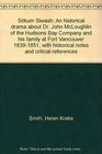 Sitkum siwash An historical drama about Dr John McLoughlin of the Hudson's Bay Company and his family at Fort Vancouver 18391851 with historical notes  references