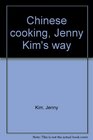 Chinese cooking Jenny Kim's way