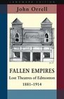 Fallen empires Lost theatres of Edmonton 18811914