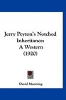Jerry Peyton's Notched Inheritance A Western