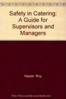 Safety in Catering A Guide for Supervisors and Managers