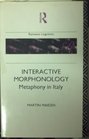 Interactive Morphonology Metaphony in Italy