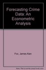 Forecasting crime data An econometric analysis