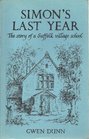 Simon's Last Year Story of a Suffolk Village School