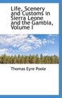 Life Scenery and Customs in Sierra Leone and the Gambia Volume I