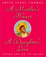A Mother's Heart A Daughter's Love  Poems for Us to Share