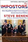 The Impostors How Republicans Quit Governing and Seized American Politics
